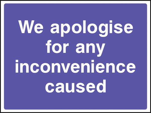 Inconvenience sign
