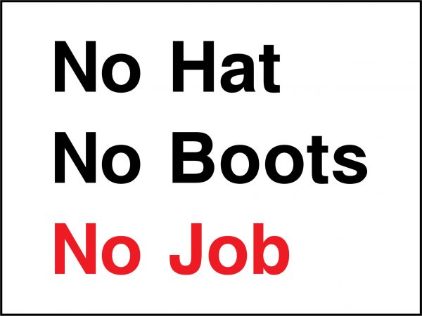 No hat no boots no job sign