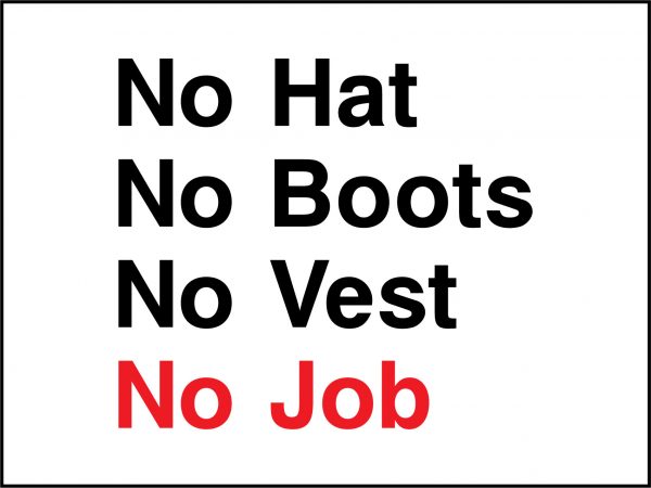 No hat no boots no vest no job sign