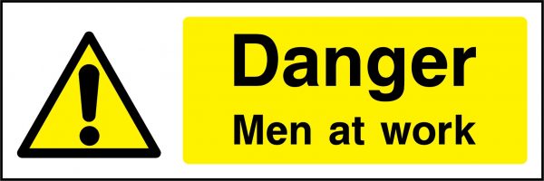 Danger men at work sign