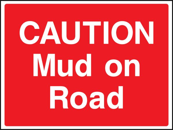 Caution mud sign