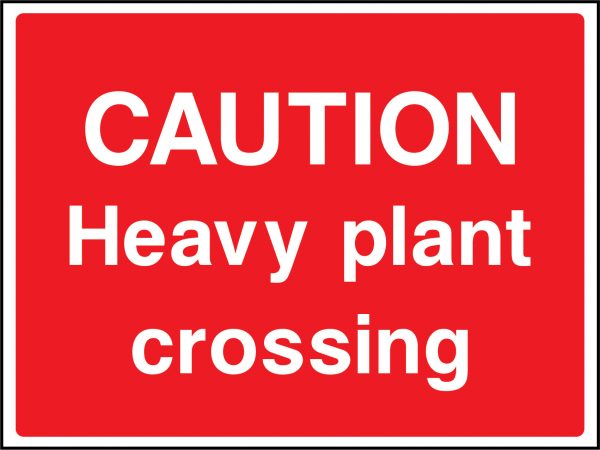 Caution heavy plant sign
