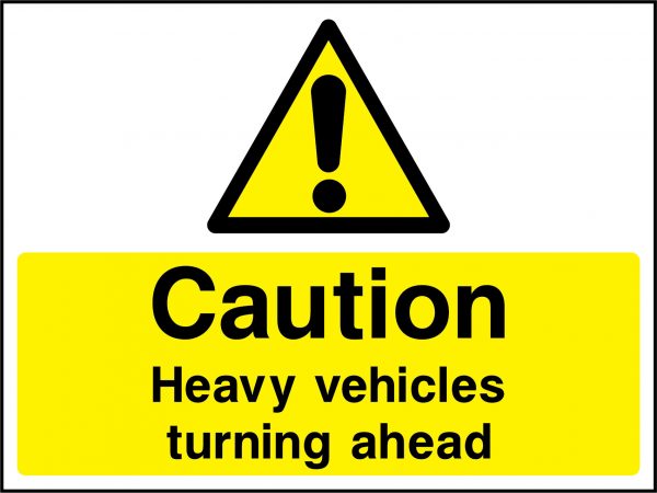 Caution heavy vehicle sign