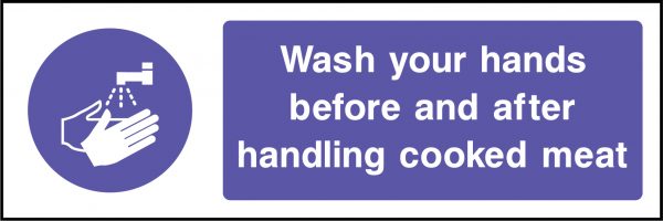Wash hands before & after handling cooked meat sign