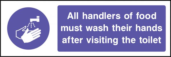 All handlers of food wash hands after visiting toilet sign