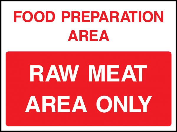 Food preparation area and raw meat area only sign