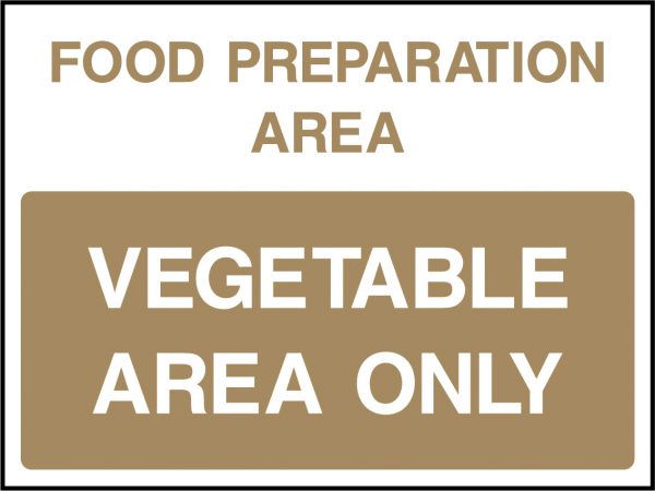 Food preparation area vegetable area only sign