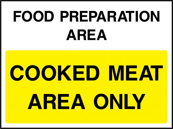 Food preparation area cooked meat area only sign