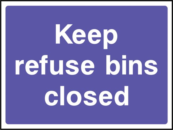 Keep refuse bins closed sign