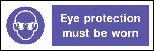 Eye protection must be worn sign