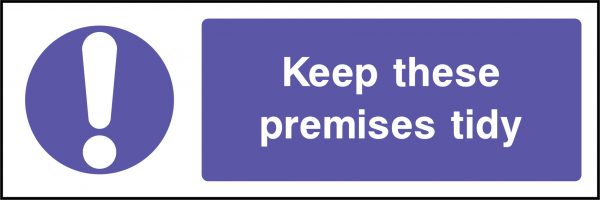 Keep these premises tidy sign
