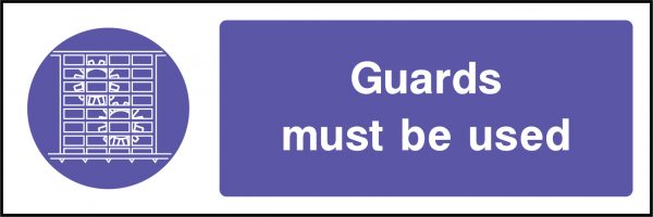 Guards must be used sign