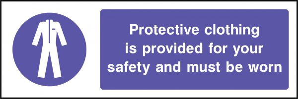 Protective clothing is provided for your safety sign