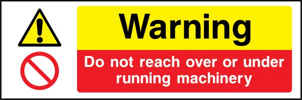 Warning do not reach over running machinery sign