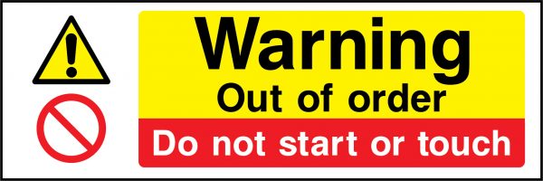 Warning out of order do not start or touch sign