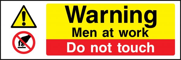 Warning men at work do not touch sign