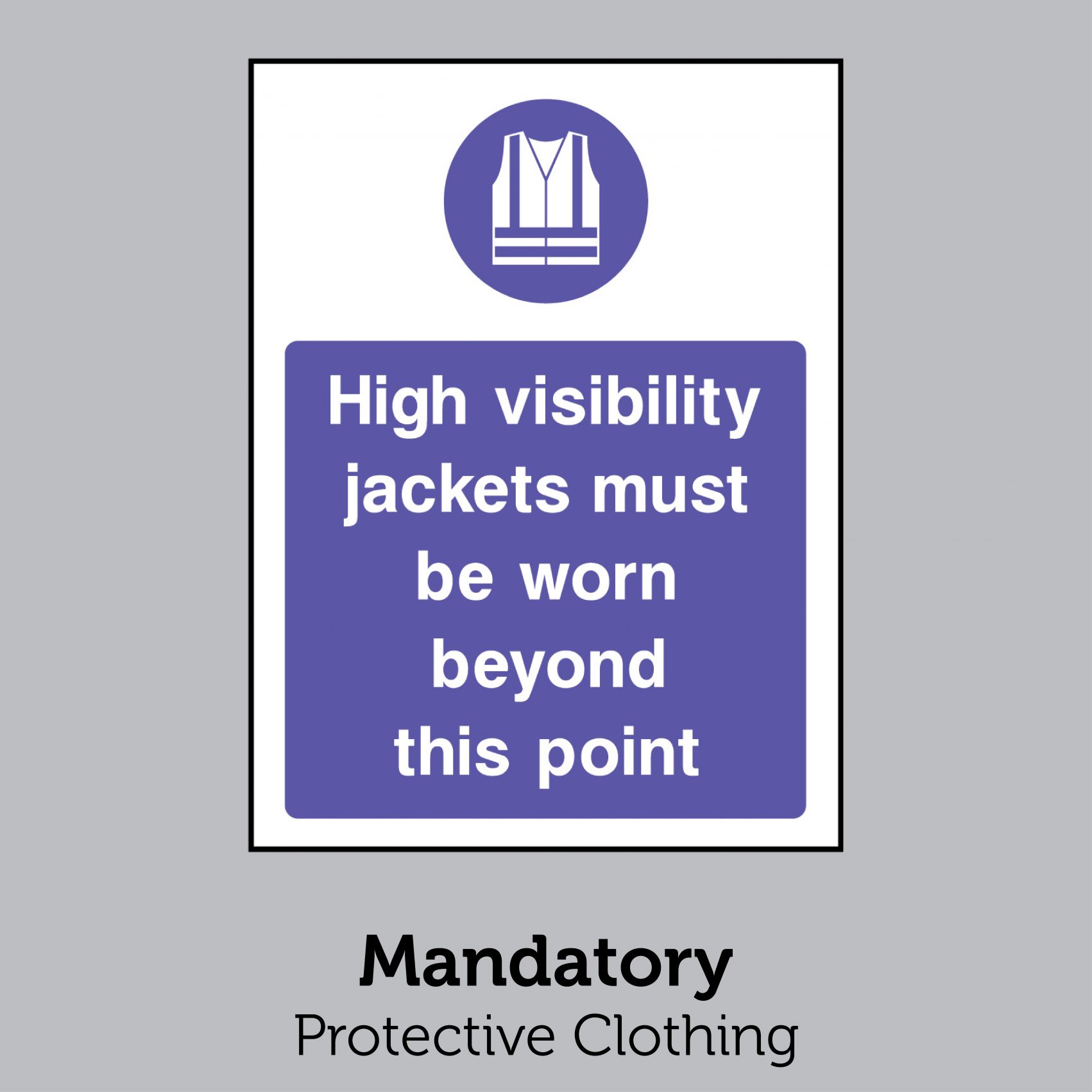 Mandatory - Protective Clothing