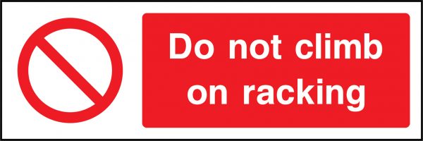 Do not climb on racking sign