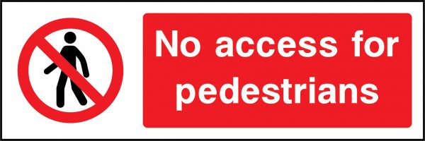 No access for pedestrians sign