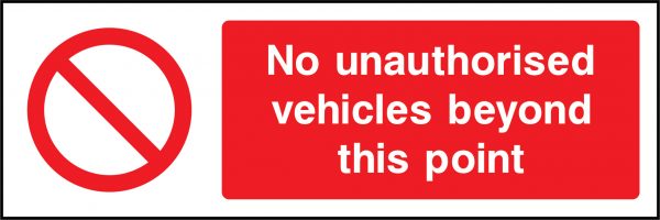 No unauthorised vehicles beyond this point sign