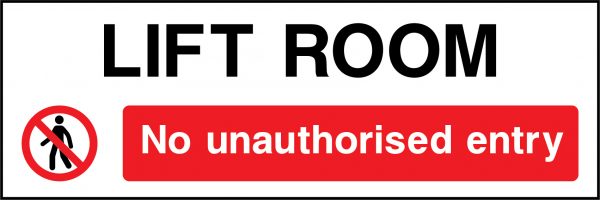 Lift room no unauthorised entry sign