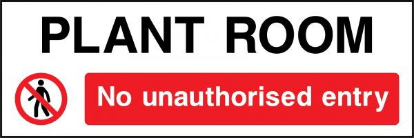 Plant room no unauthorised entry sign