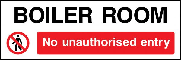 Boiler room no unauthorised entry sign