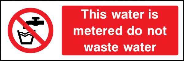 This water is metered do not waste water sign