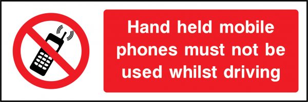 Hand held mobile phones must not be used whilst driving sign