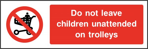 Do not leave children unattended on trolleys sign