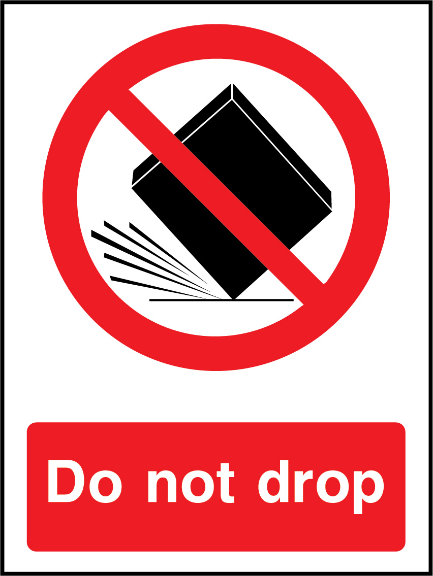 Do not drop portrait sign