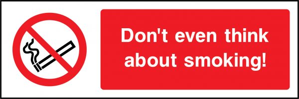 Don't even think about smoking sign