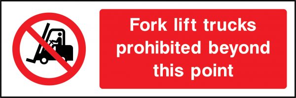 Fork lift trucks prohibited beyond this point sign