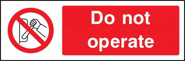 Do not operate sign