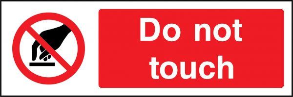 Do not touch sign