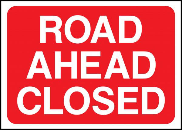 Road ahead closed road sign