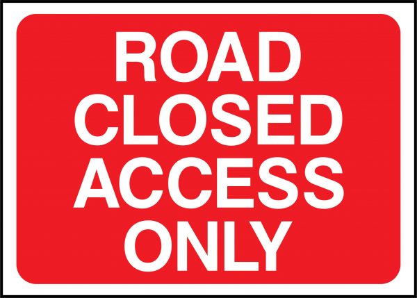 Road closed access only road sign