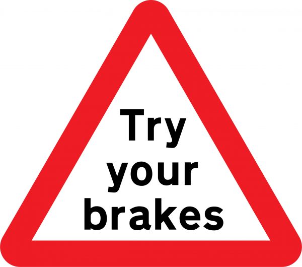 Try your brakes road sign