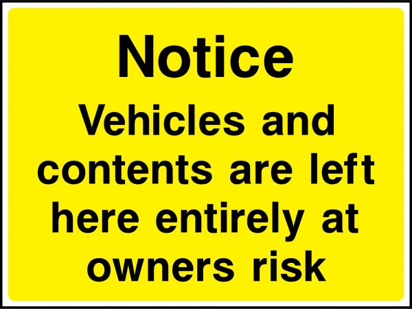 Notice vehicles and contents are left here road sign