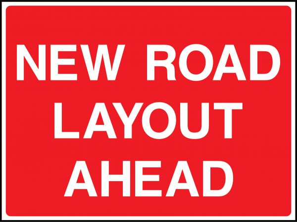 New road layout ahead site traffic road sign