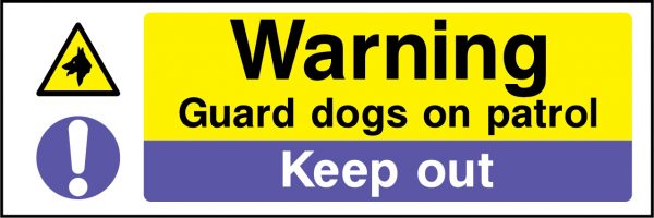 Warning guard dogs on patrol keep out sign