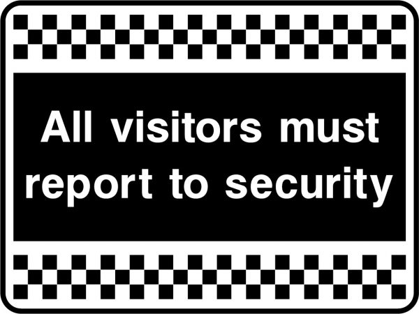 All visitors must report to security sign