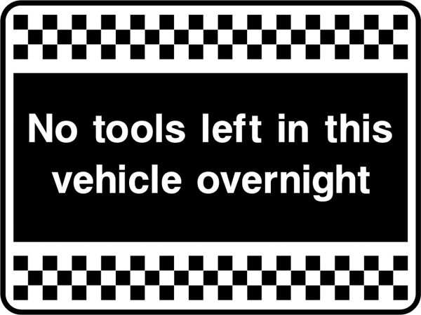 No tools left in this vehicle overnight sign