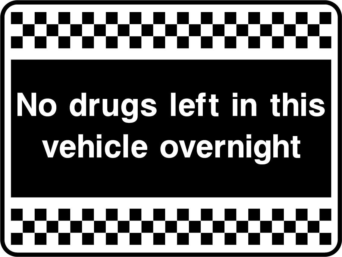 Safety Security Sticker Warning NO DRUGS LEFT IN THIS VEHICLE OVERNIGHT SIGN 