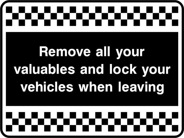 Remove all your valuables and lock vehicles sign