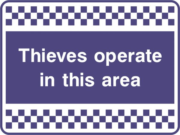 Thieves operate in this area sign