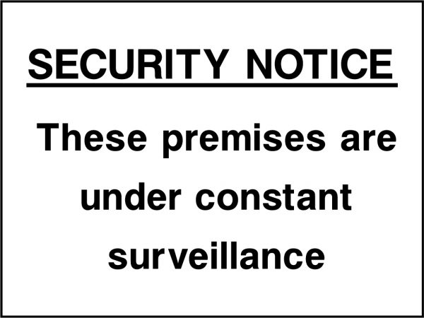 Security notice premises under constant surveillance sign