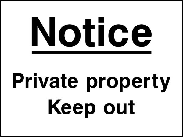 Notice private property keep out sign