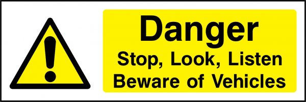 Danger stop,look,listen beware of vehicles sign