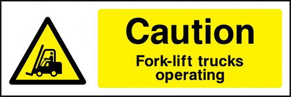 Caution fork lift trucks operating sign